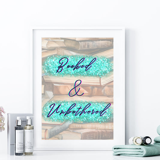 Booked & Unbothered - Printable Wall Art