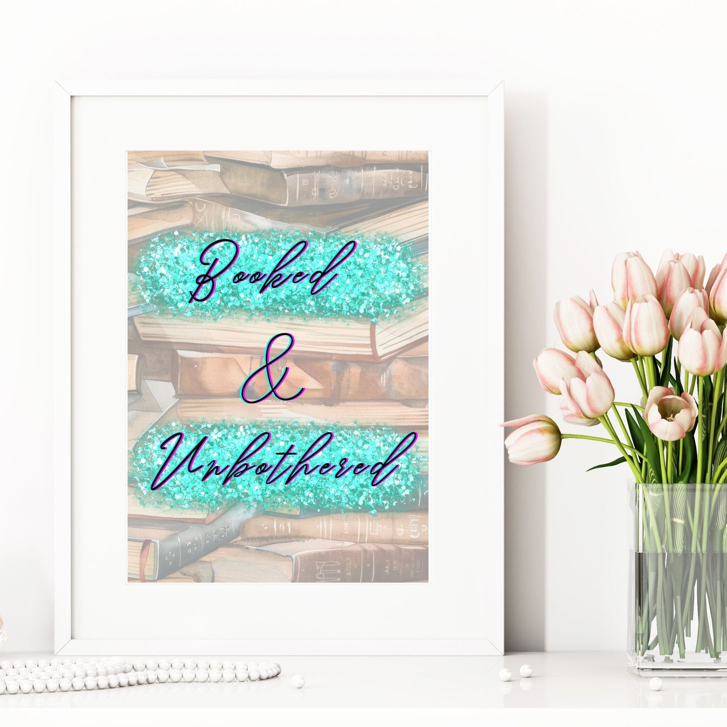Booked & Unbothered - Printable Wall Art