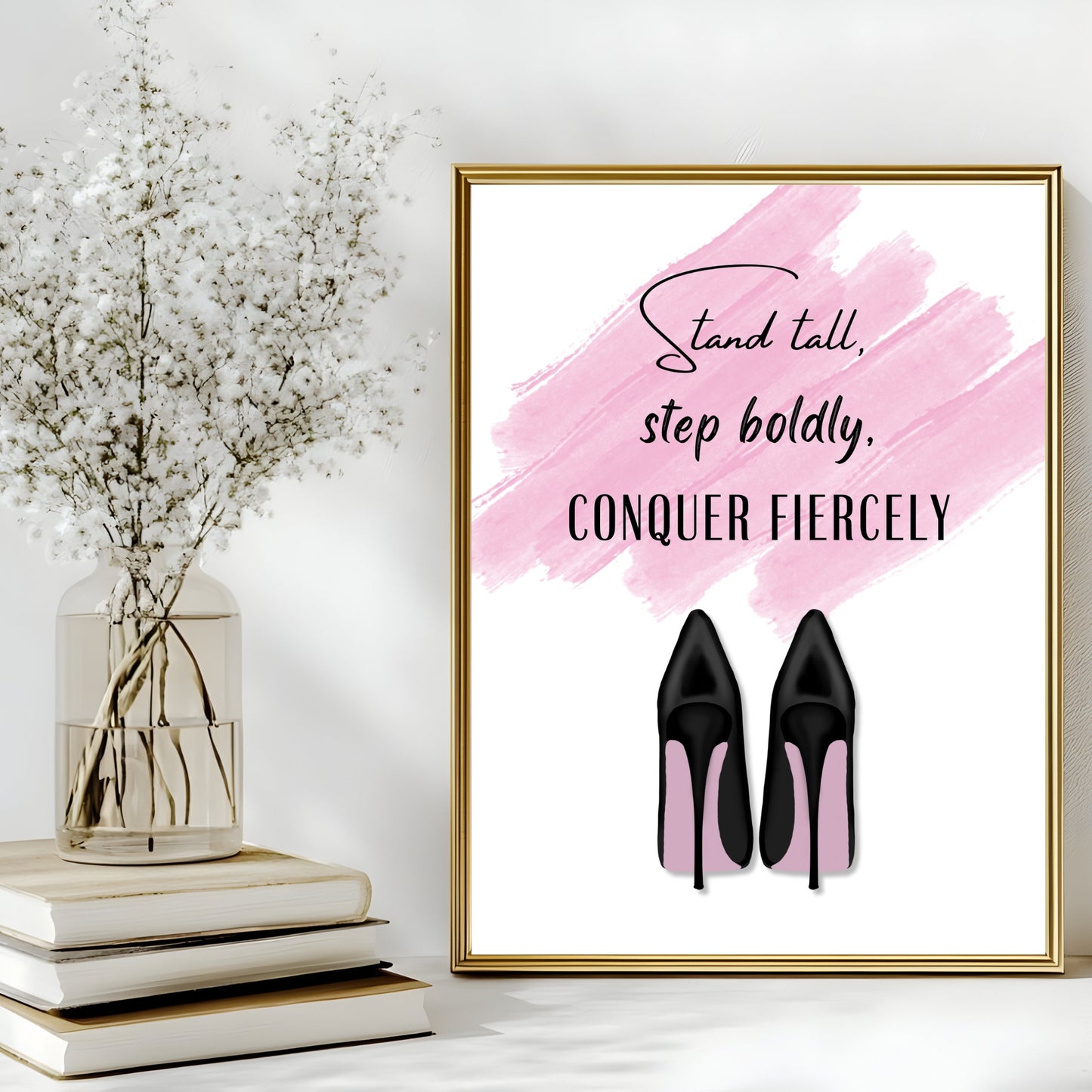 Stand tall, step boldly, conquer fiercely - Printable Wall Art